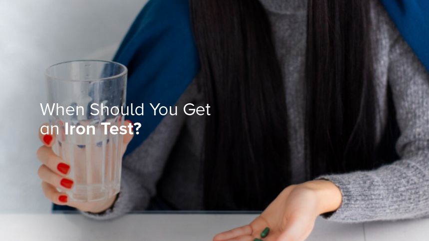 When Should You Get an Iron Test